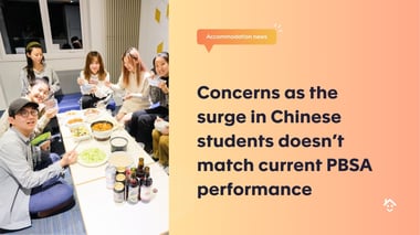 Concerns as the surge in Chinese students doesn’t match current PBSA performance