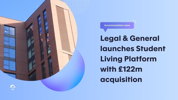 Legal & General launches Student Living Platform with £122m acquisition