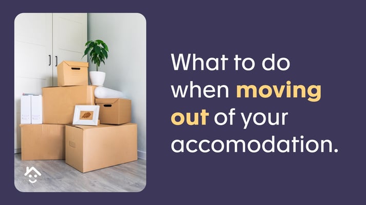 Moving out of your student home