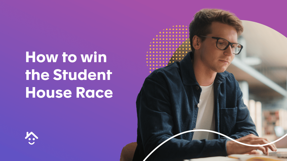 How to win the Student House Race