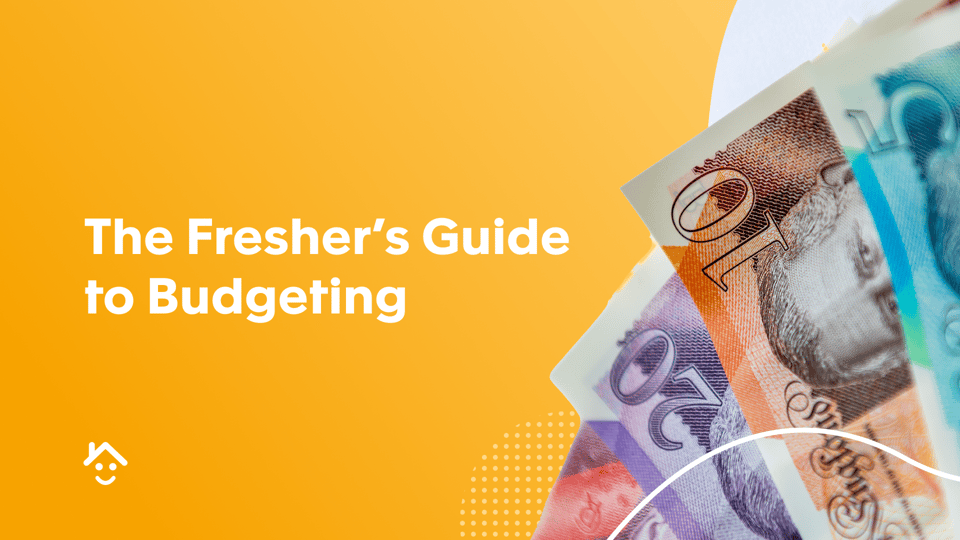 The Fresher’s Guide to Budgeting (How to not blow that loan)