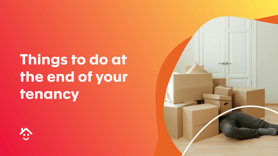 Things to do at the End of Your Tenancy