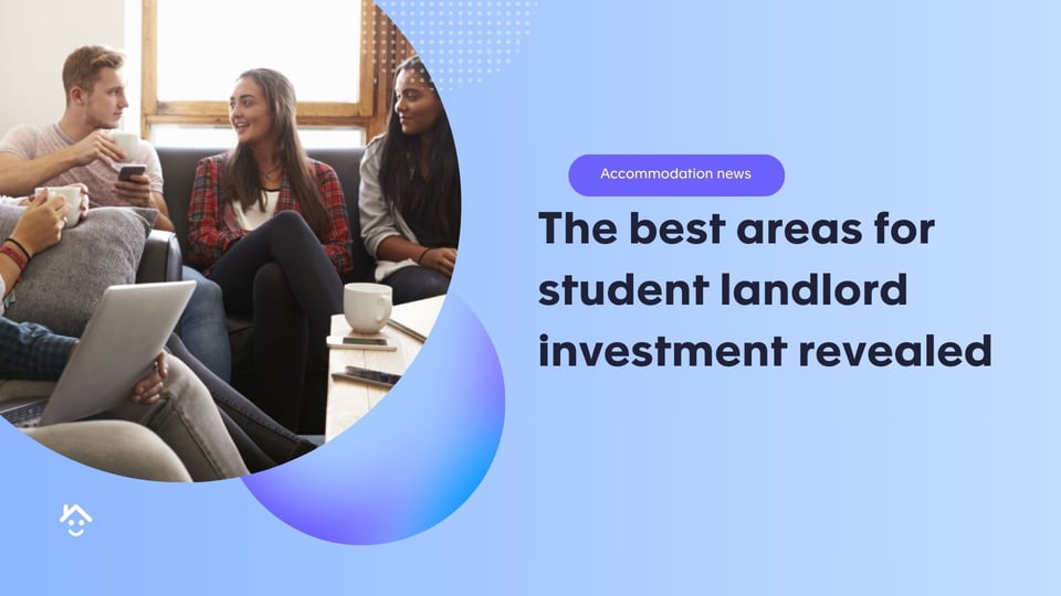 The best areas for student landlord investment revealed