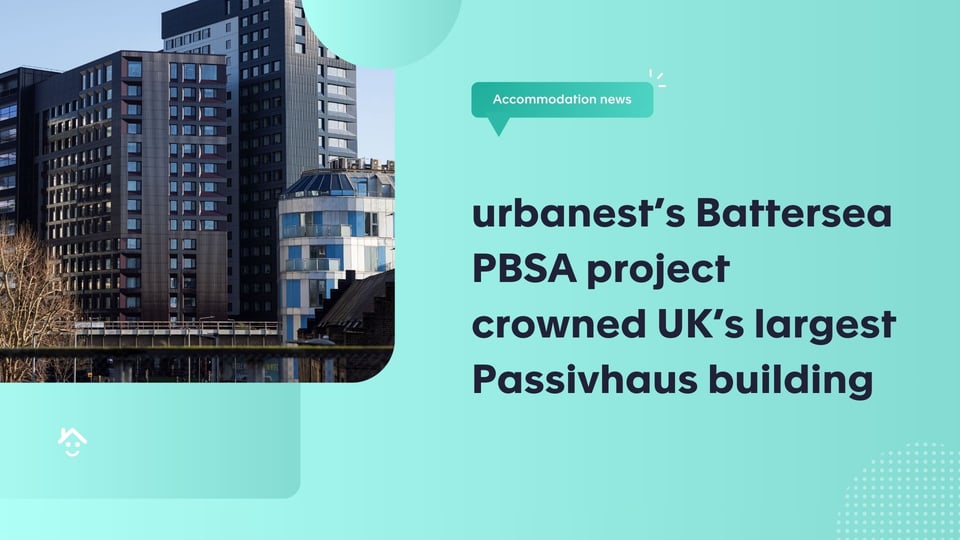 urbanest’s Battersea PBSA project crowned UK’s largest Passivhaus building