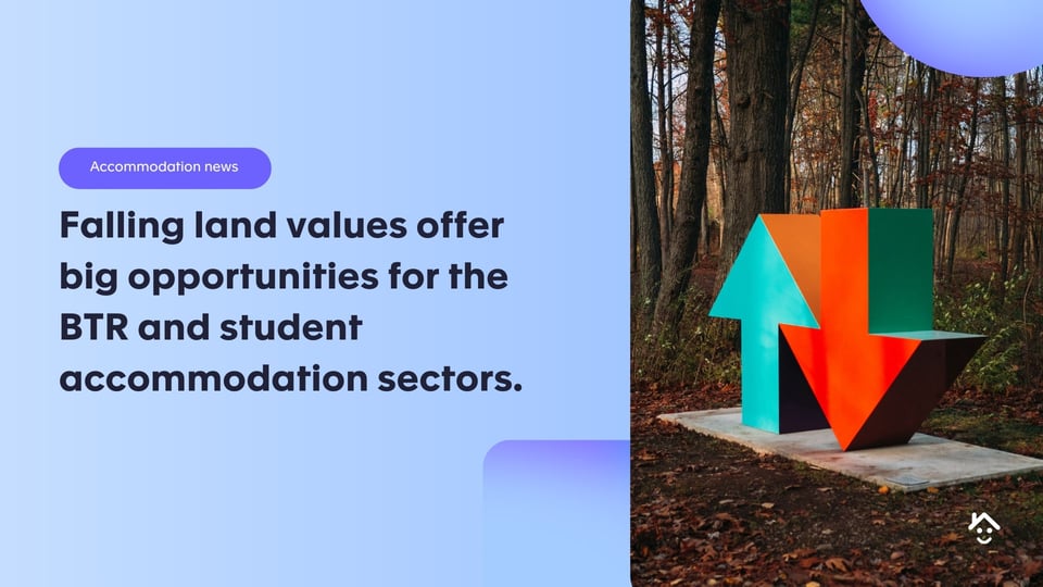 Falling land values offer big opportunities for student accommodation
