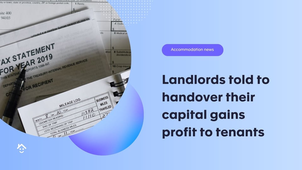 Landlords told to hand over capital gain profits to tenants
