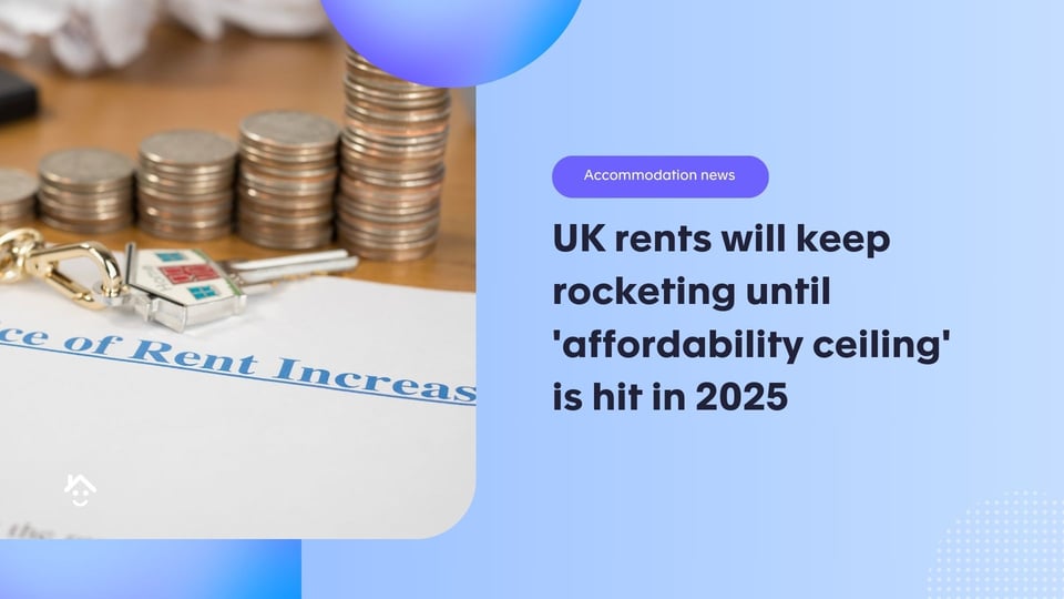 UK rents will keep rocketing until 'affordability ceiling' is hit in 2025