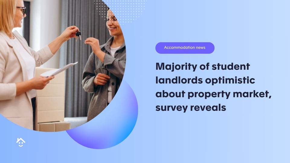 Majority of student landlords optimistic about property market, survey reveals