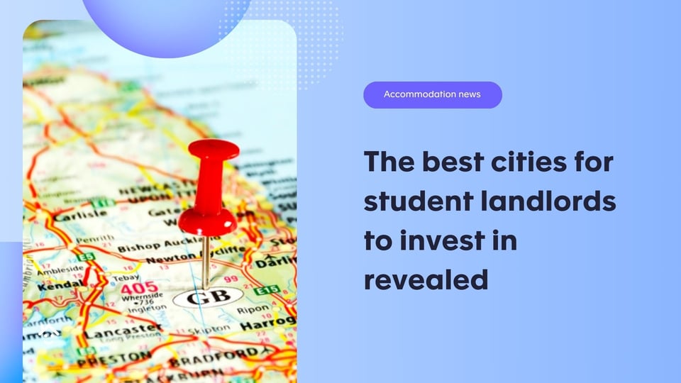 The best cities for student landlords to invest in revealed