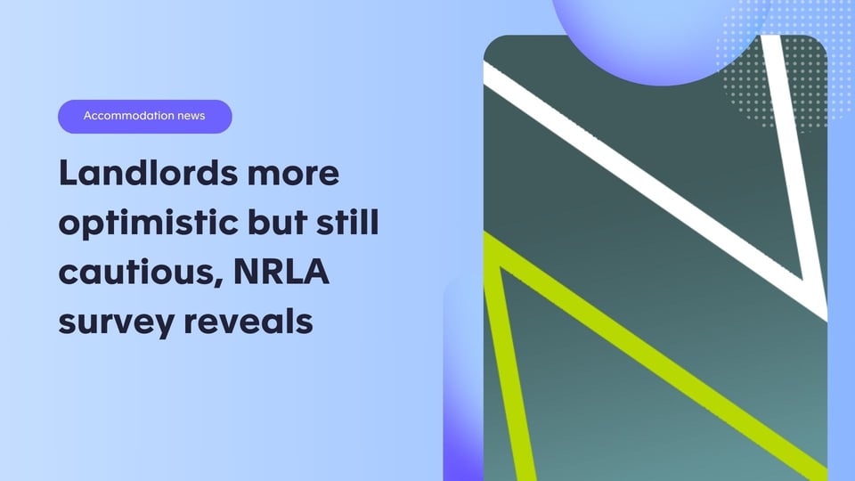Landlords more optimistic but still cautious, NRLA survey reveals