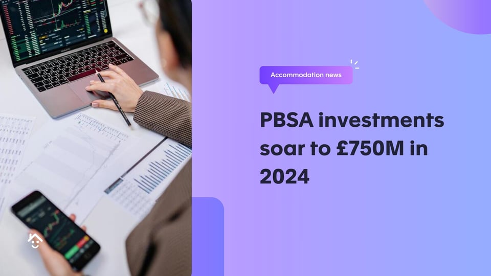 PBSA investments soar to £750M in 2024