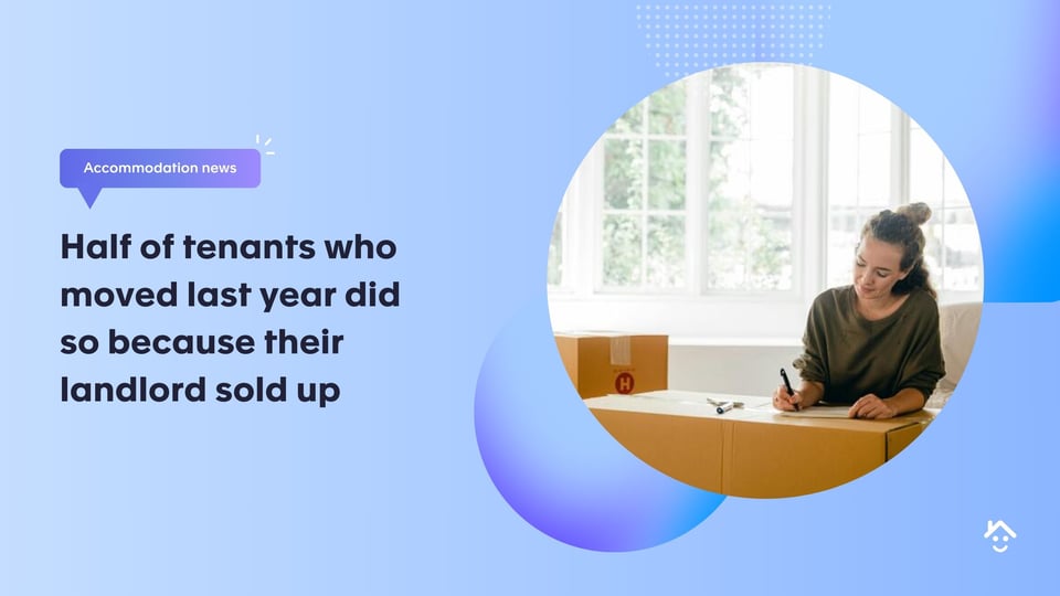 Half of tenants who moved last year did so because their landlord sold up