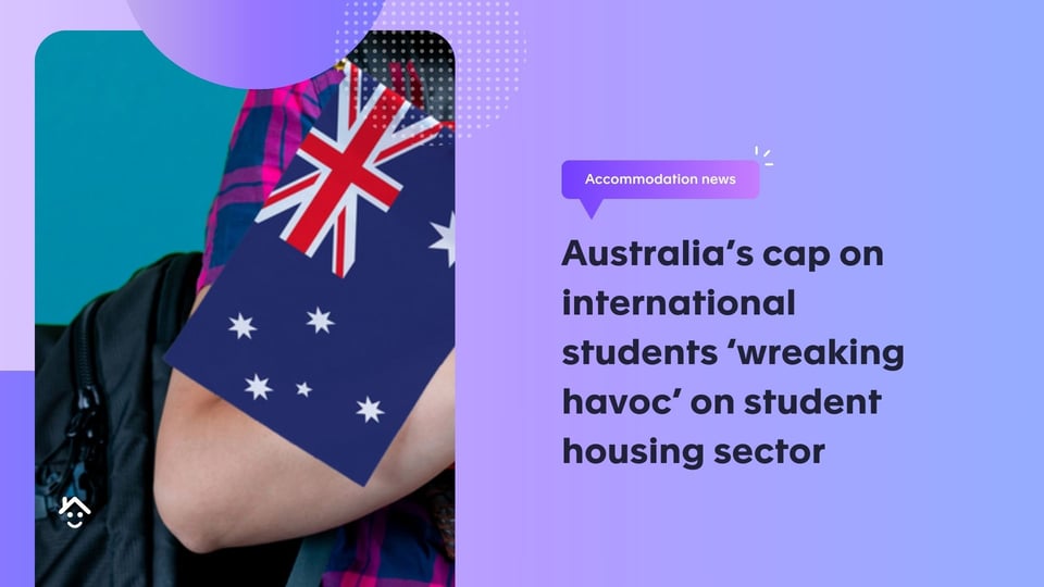 Australia’s cap on international students ‘wreaking havoc’ on student housing sector