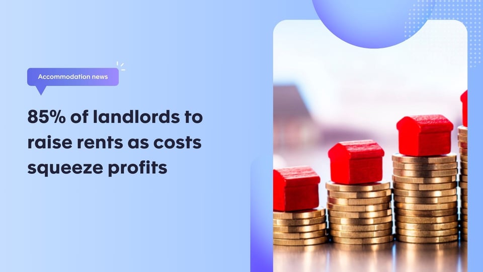 85% of landlords to raise rents as costs squeeze profits