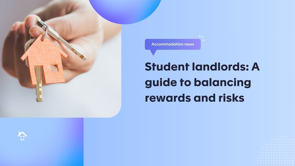 Student landlords: A guide to balancing rewards and risks