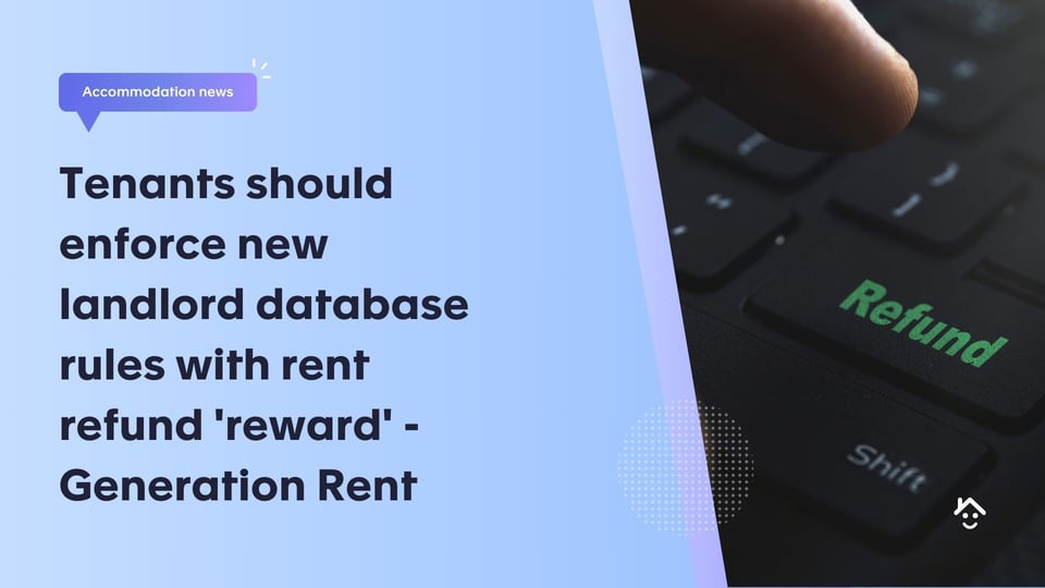 Tenants should enforce new landlord database rules with rent refund 'reward'