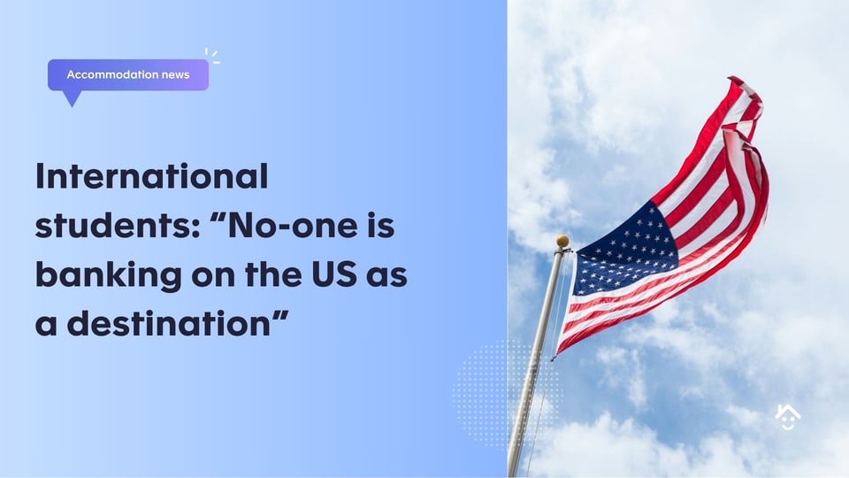 International students: “No-one is banking on the US as a destination”