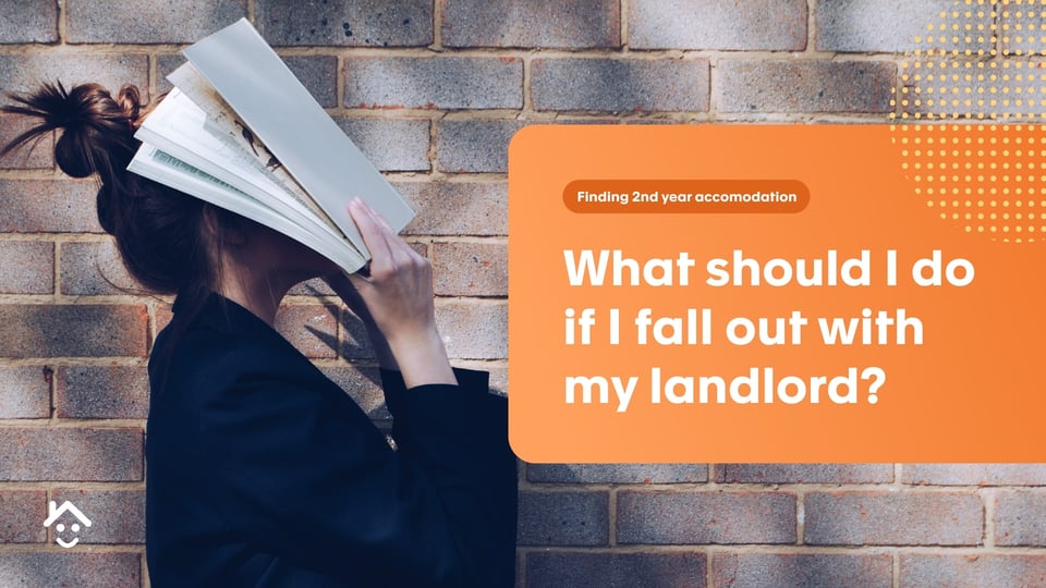 What should I do if I fall out with my landlord?
