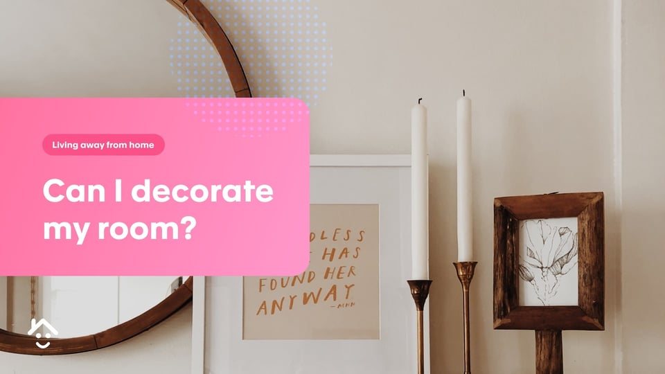 Can I Decorate my Room?