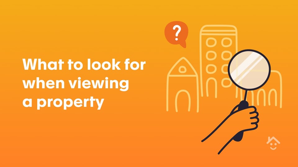 What to look for when viewing a property