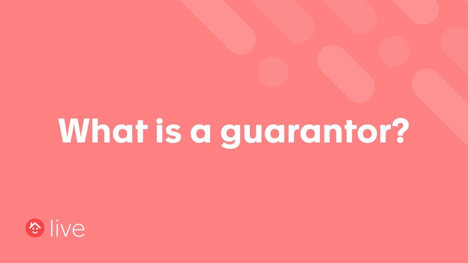 What is a guarantor and why do you need one?