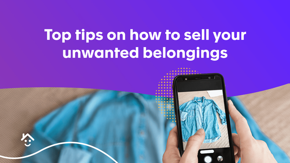 Top tips on how to sell your unwanted belongings