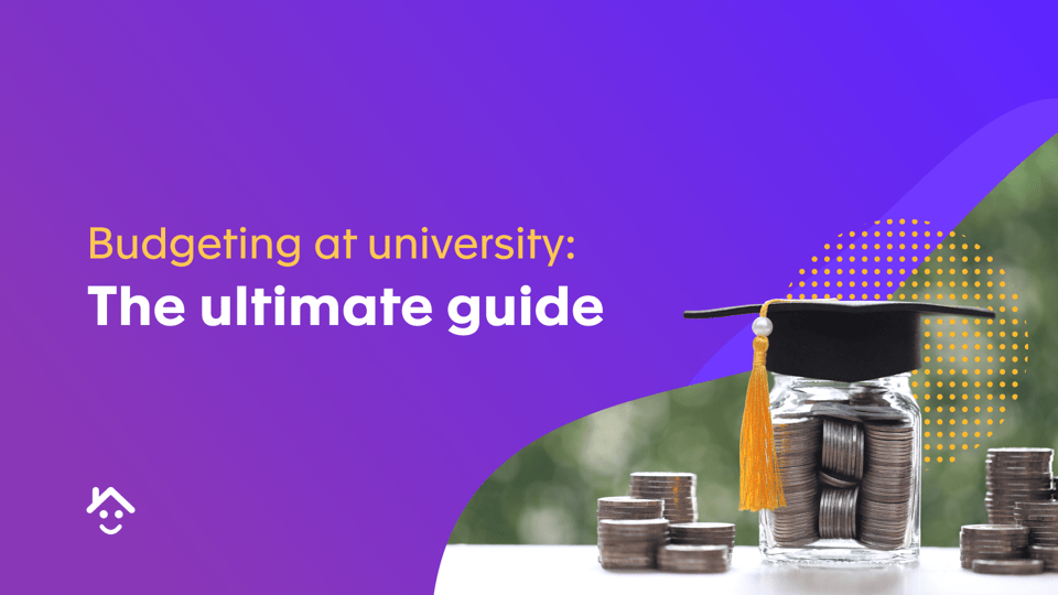 Budgeting at University: The Ultimate Guide