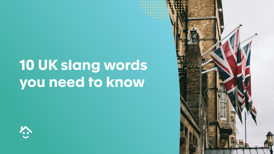 10 UK slang words you need to know