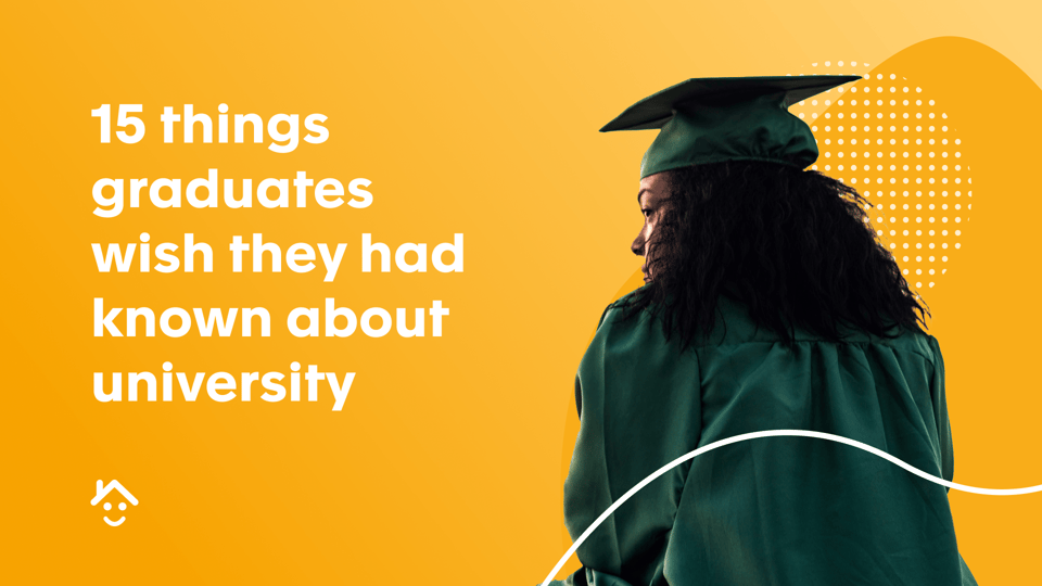 15 things graduates wish they had known about university