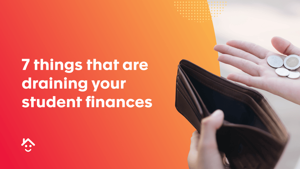 7 things that are draining your student finances