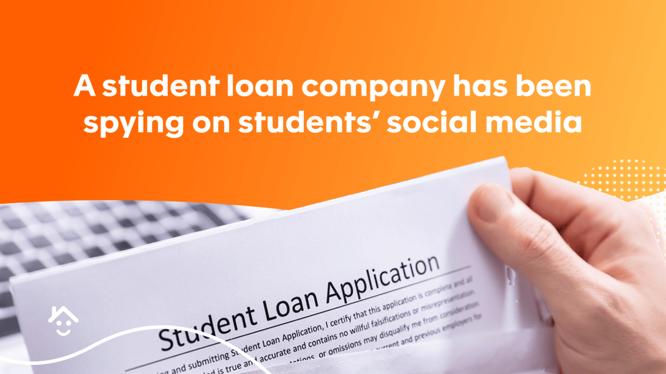 A student loan company has been spying on students’ social media