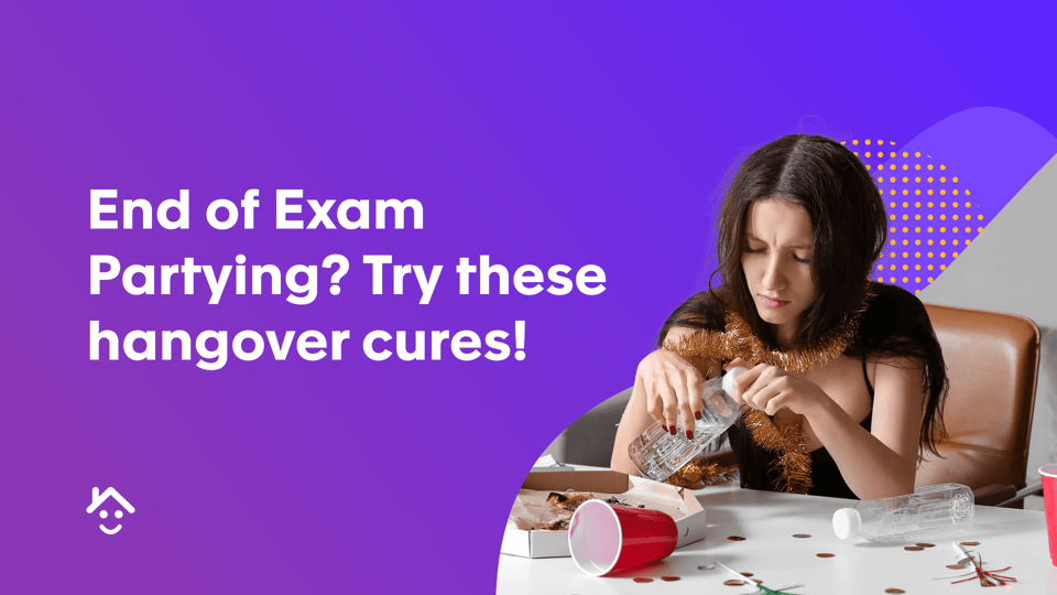 End of Exam Partying? Try out these hangover cures!
