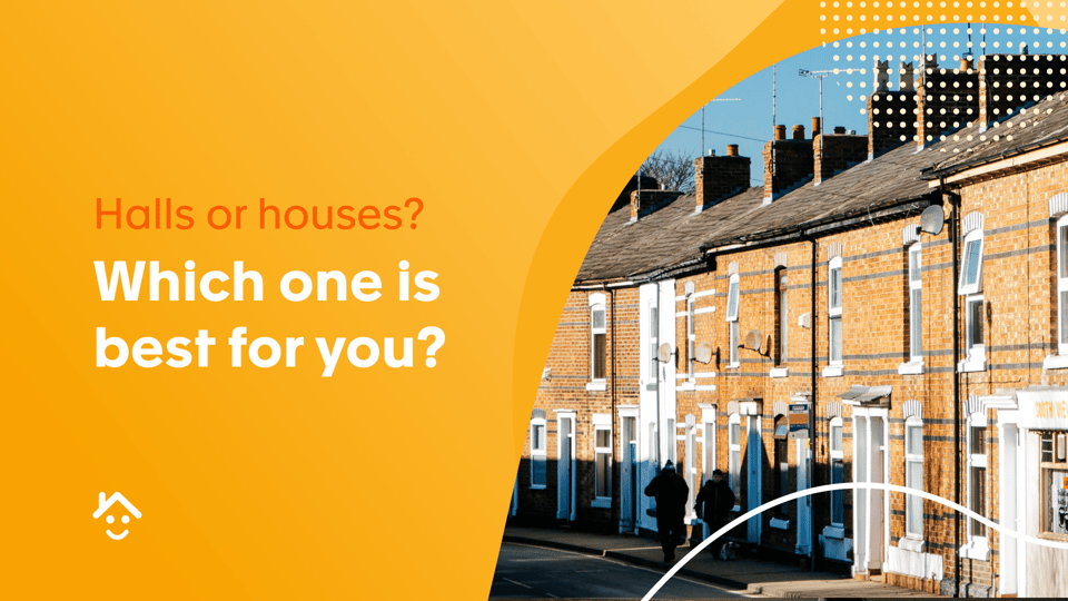 Halls or Houses which is best for you?