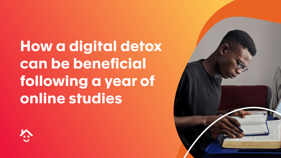 How a digital detox can be beneficial following a year of online studies