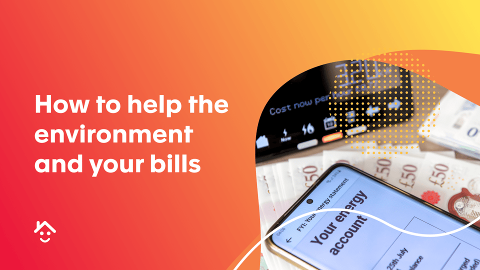 How to help the environment and your bills