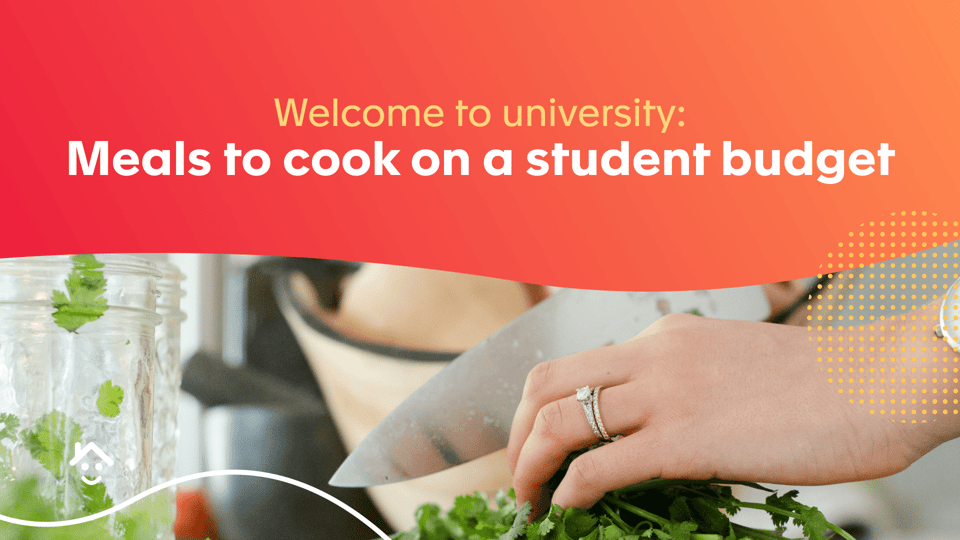 Welcome to University: Meals to Cook on a Student Budget