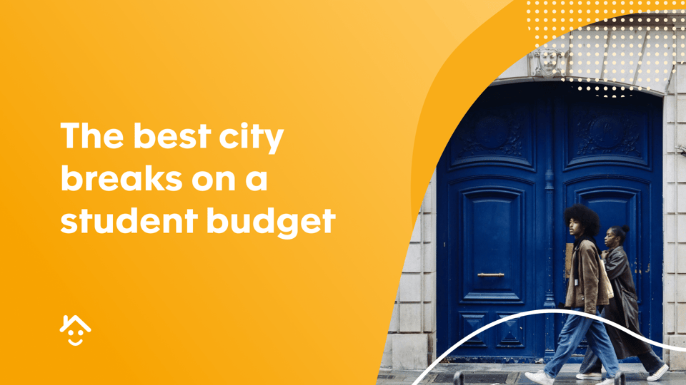 The Best City Breaks on a Student Budget