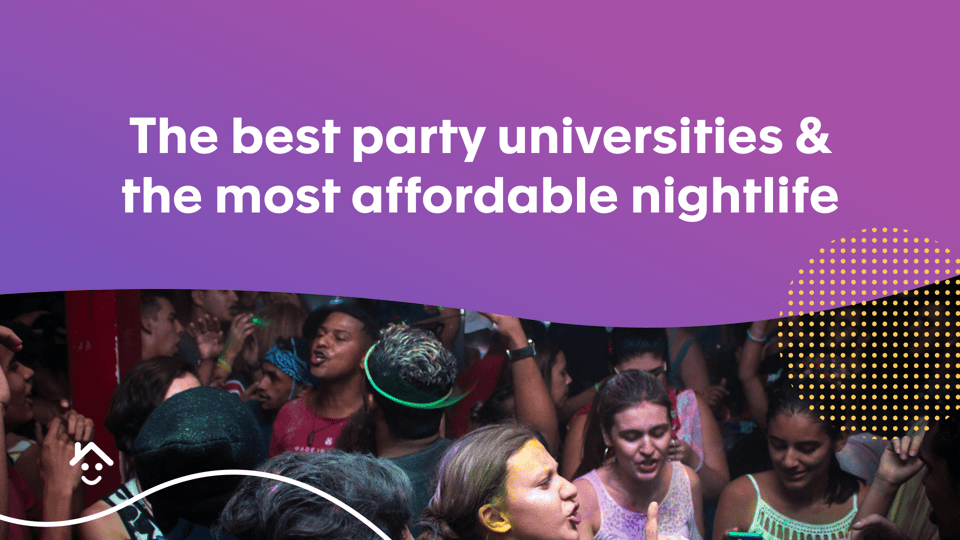 The best party universities and the most affordable nightlife