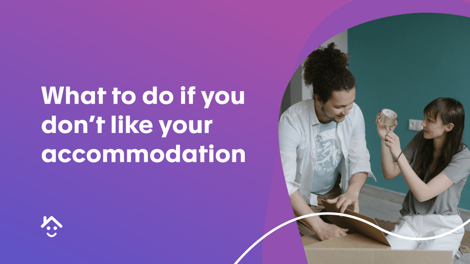 What to do if you don't like your accommodation