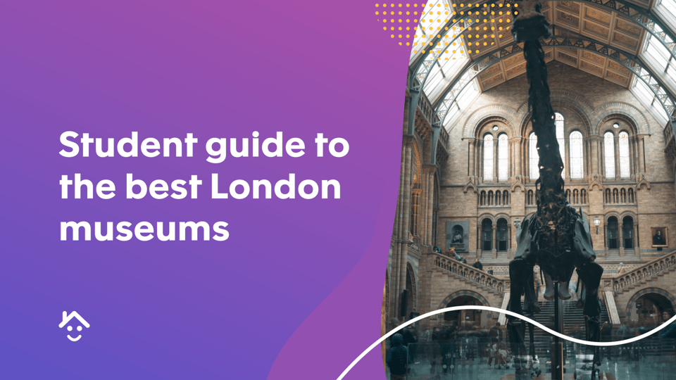 Student Guide to the Best London Museums